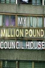 Watch My Million Pound Council House 123movies
