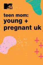 Watch Teen Mom: Young & Pregnant UK 123movies