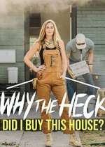 Watch Why the Heck Did I Buy This House? 123movies