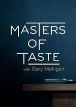 Watch Masters of Taste with Gary Mehigan 123movies