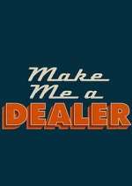 Watch Make Me a Dealer 123movies