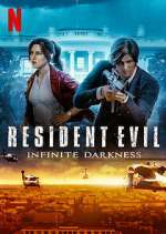 Watch RESIDENT EVIL: Infinite Darkness 123movies