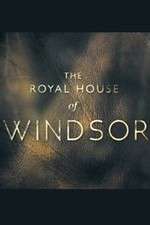 Watch The Royal House of Windsor 123movies