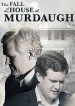 Watch The Fall of the House of Murdaugh 123movies
