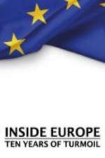 Watch Inside Europe: 10 Years of Turmoil 123movies