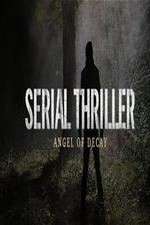 Watch Serial Thriller: Angel of Decay 123movies