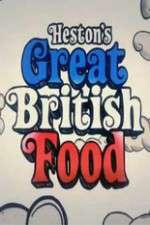Watch Hestons Great British Food 123movies