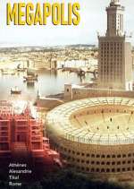 Watch Mégapolis : Les plus grandes villes de l\'Antiquité 123movies