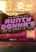 Watch Aunty Donna's Big Ol' House of Fun 123movies