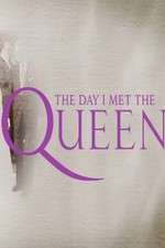 Watch The Day I Met the Queen 123movies