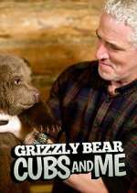 Watch Grizzly Bear Cubs and Me 123movies