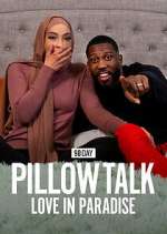 Watch 90 Day Pillow Talk: Love in Paradise 123movies