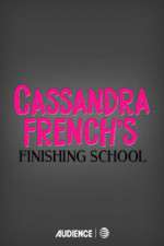 Watch Cassandra French's Finishing School 123movies