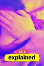 Watch Sex, Explained 123movies